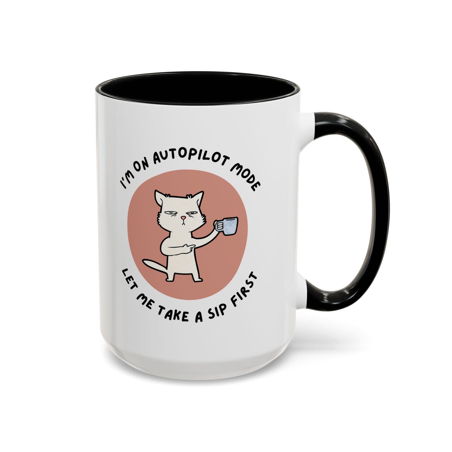 Autopilot Cat Coffee Mug, Funny Mug for Cat Lovers, Gift for Coffee Addicts, Animal Lover's Present, Unique Mug for Home Office