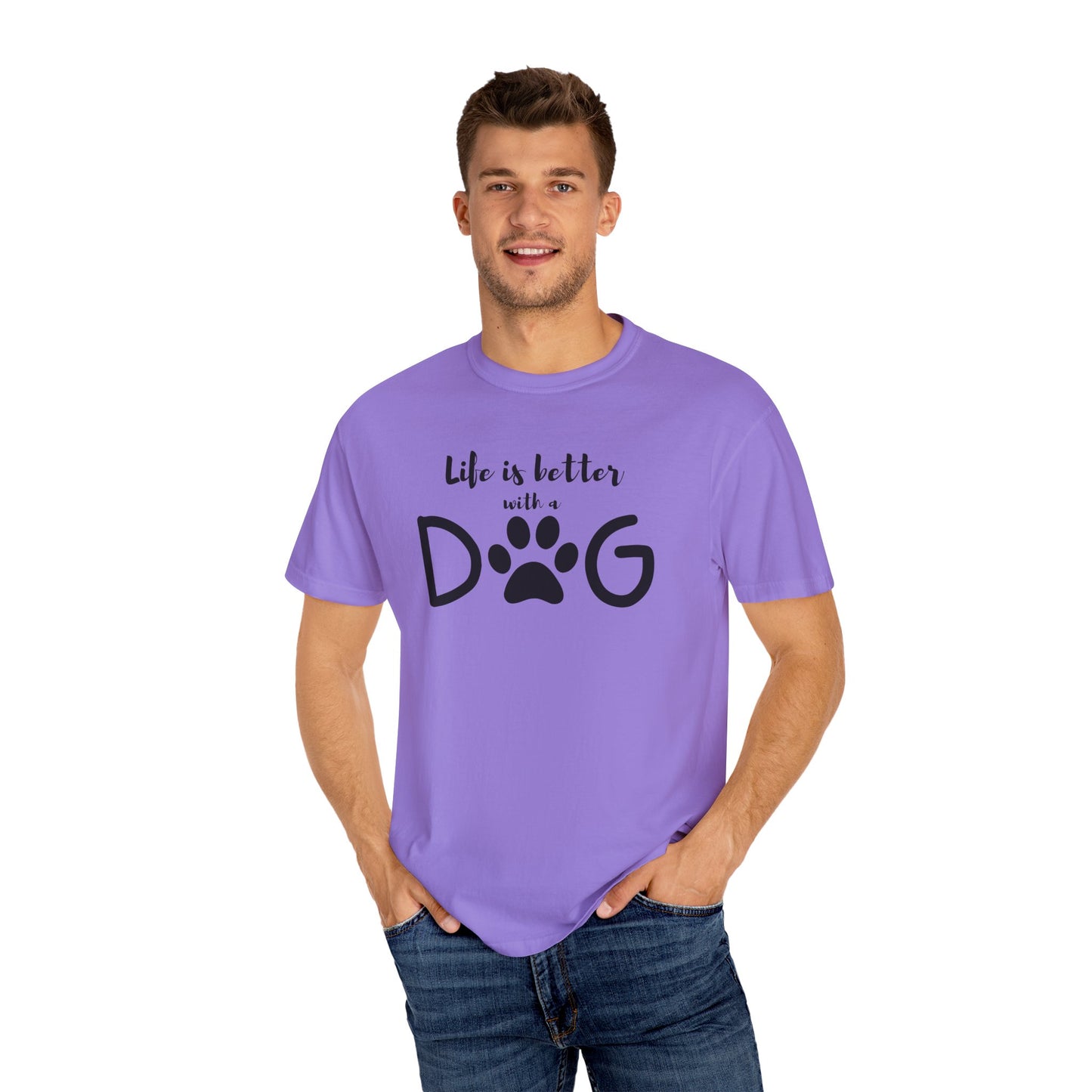 Life is Better With A Dog Unisex Garment-Dyed T-shirt