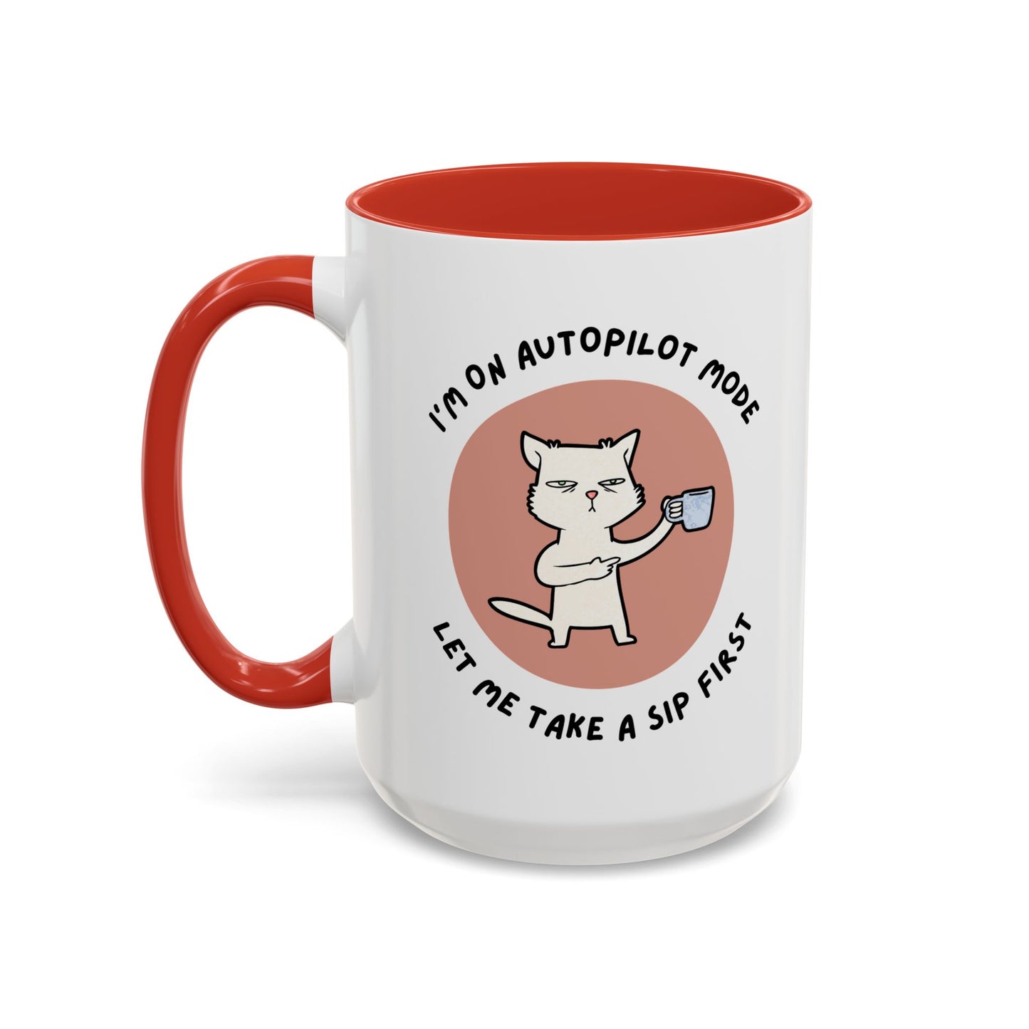 Autopilot Cat Coffee Mug, Funny Mug for Cat Lovers, Gift for Coffee Addicts, Animal Lover's Present, Unique Mug for Home Office