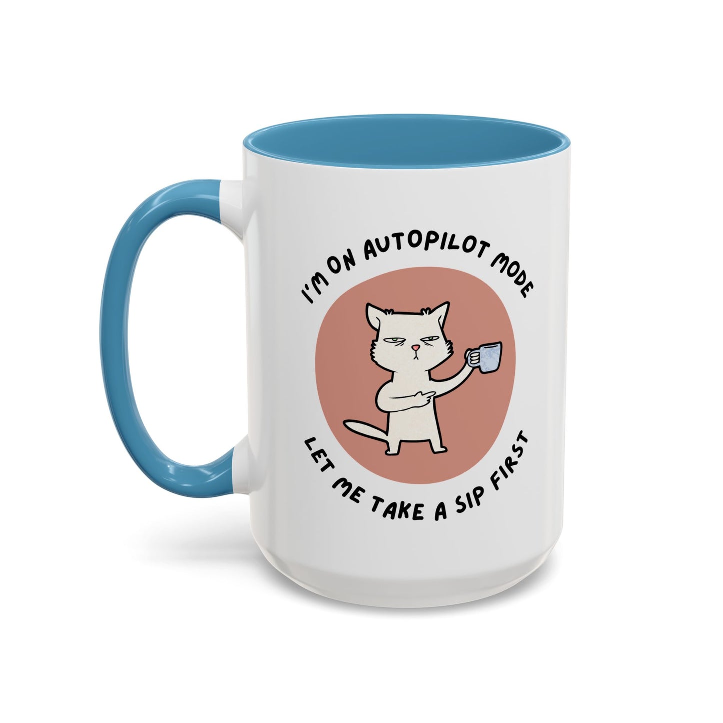 Autopilot Cat Coffee Mug, Funny Mug for Cat Lovers, Gift for Coffee Addicts, Animal Lover's Present, Unique Mug for Home Office