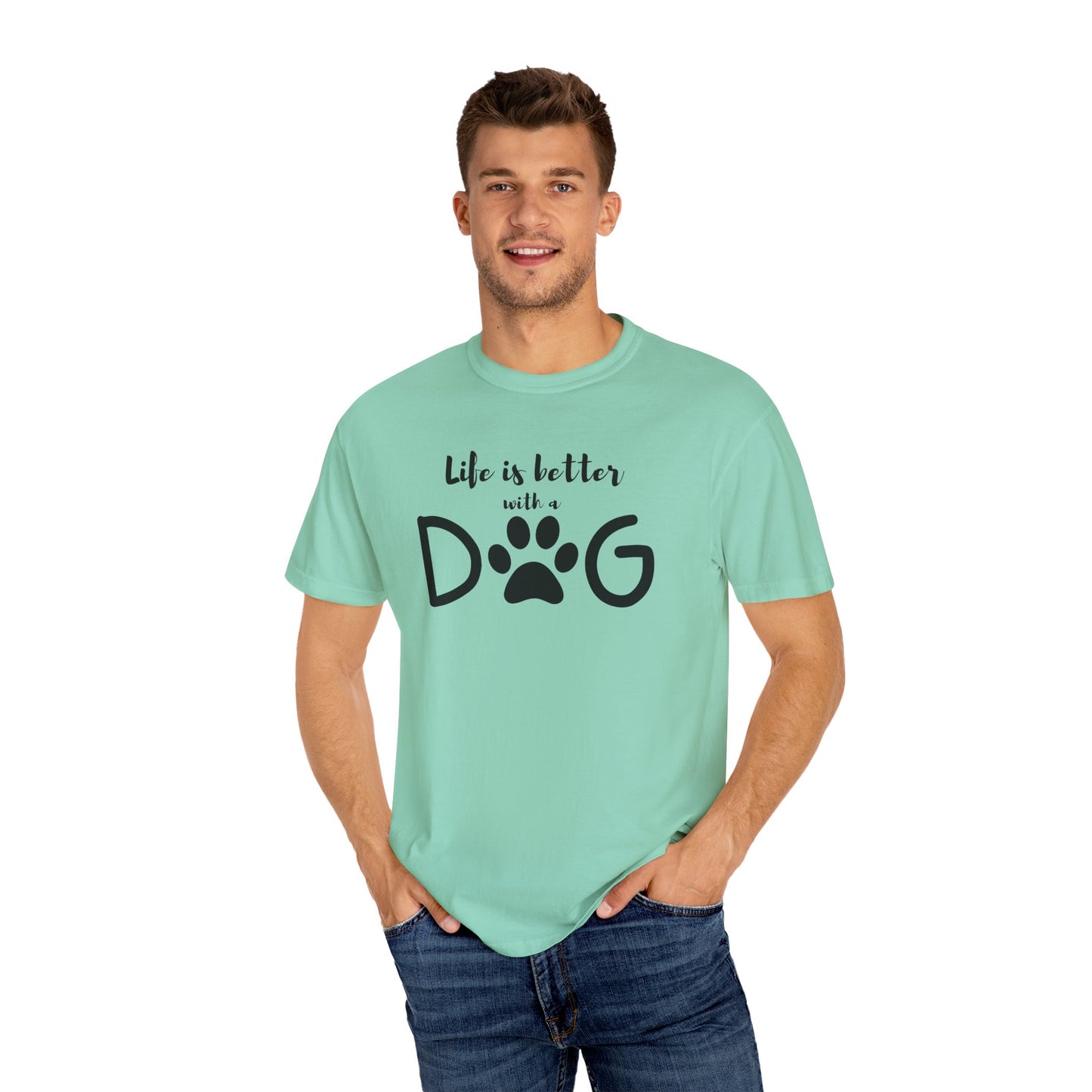 Life is Better With A Dog Unisex Garment-Dyed T-shirt