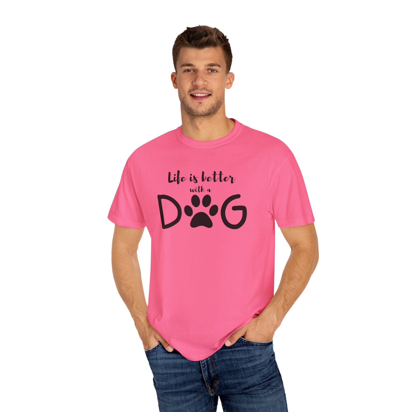 Life is Better With A Dog Unisex Garment-Dyed T-shirt