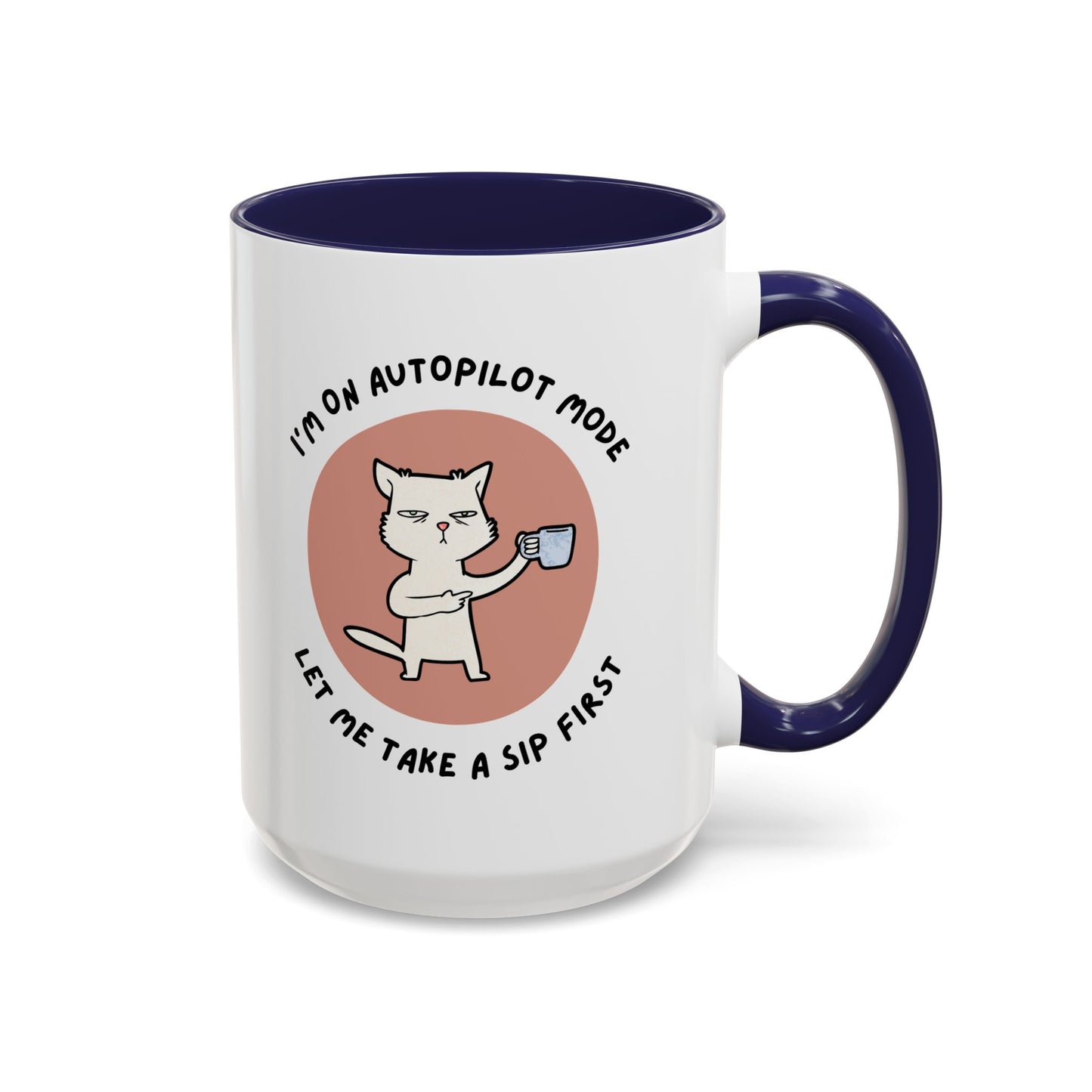 Autopilot Cat Coffee Mug, Funny Mug for Cat Lovers, Gift for Coffee Addicts, Animal Lover's Present, Unique Mug for Home Office