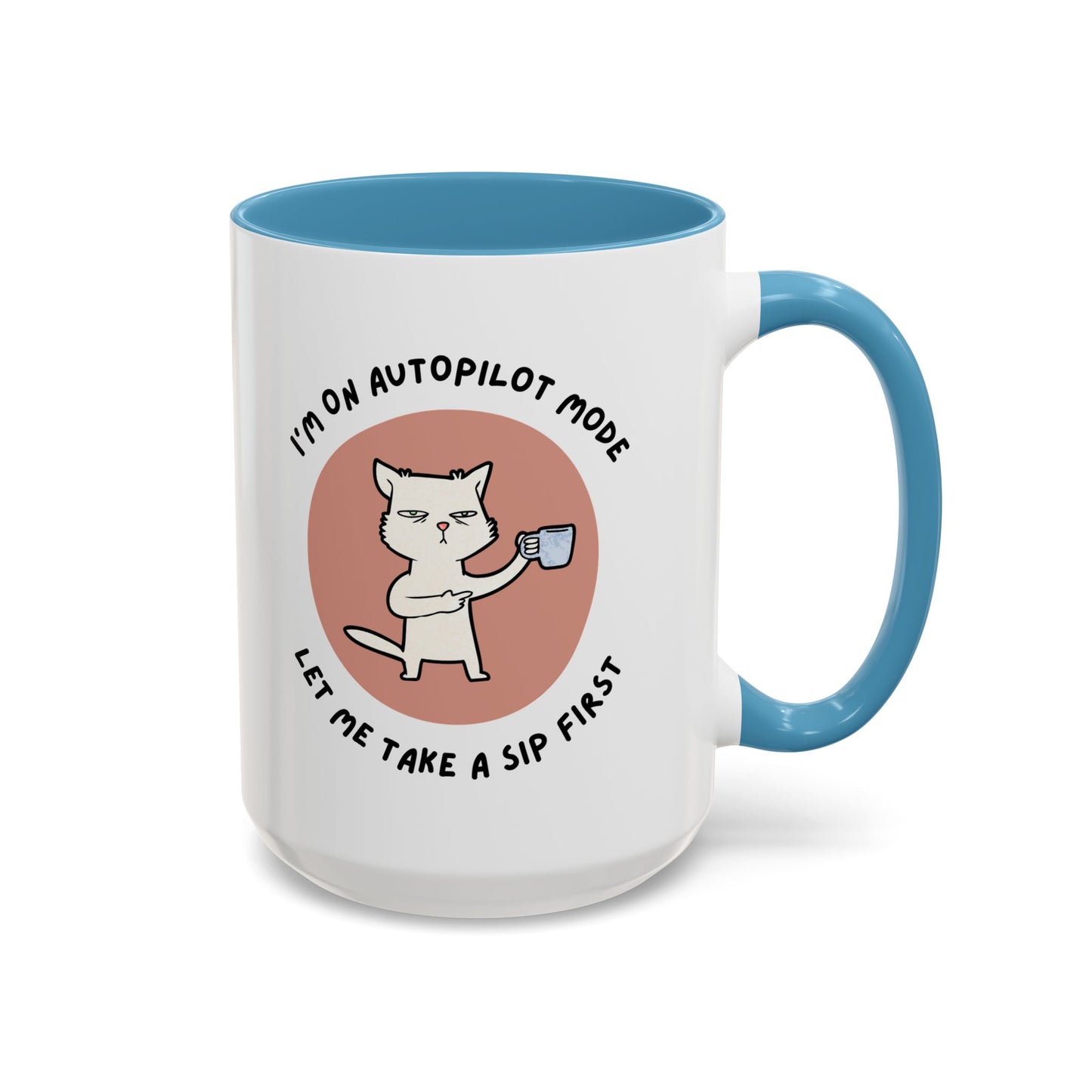 Autopilot Cat Coffee Mug, Funny Mug for Cat Lovers, Gift for Coffee Addicts, Animal Lover's Present, Unique Mug for Home Office