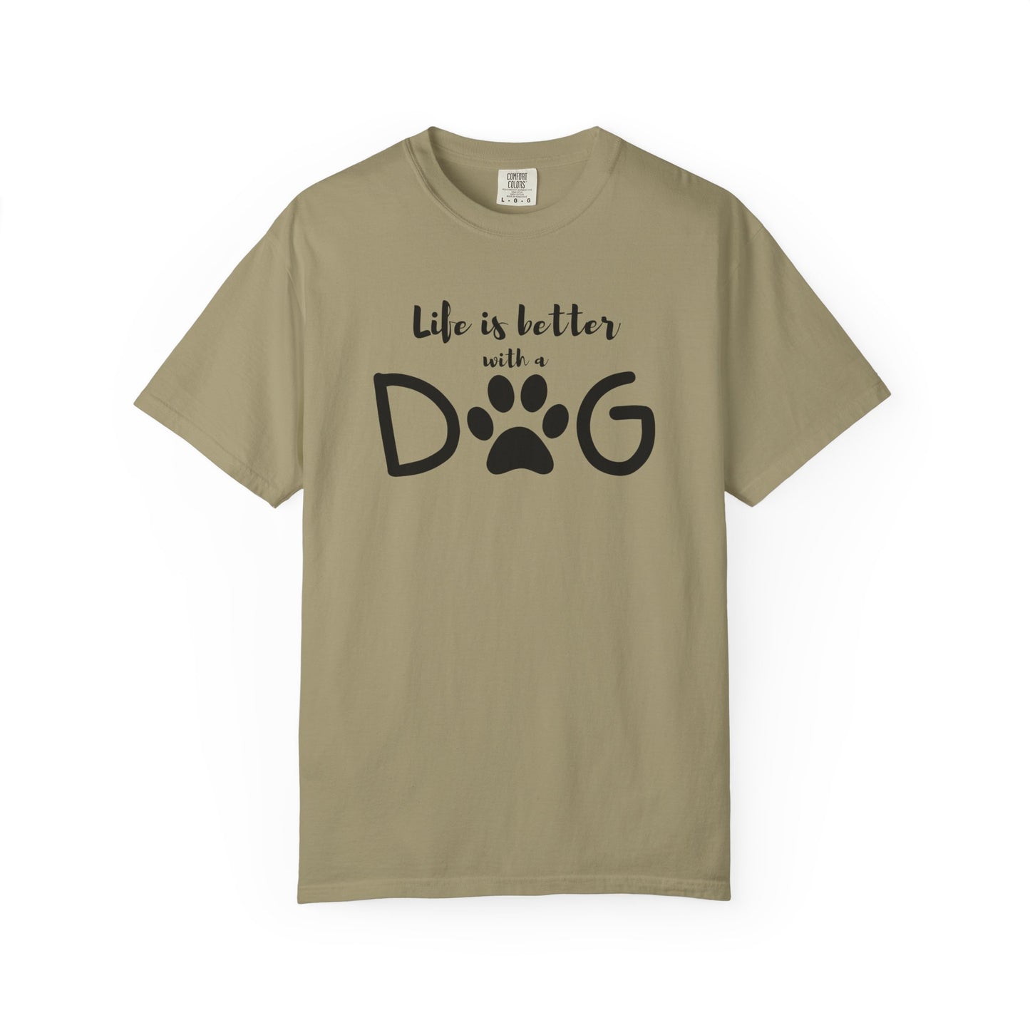 Life is Better With A Dog Unisex Garment-Dyed T-shirt