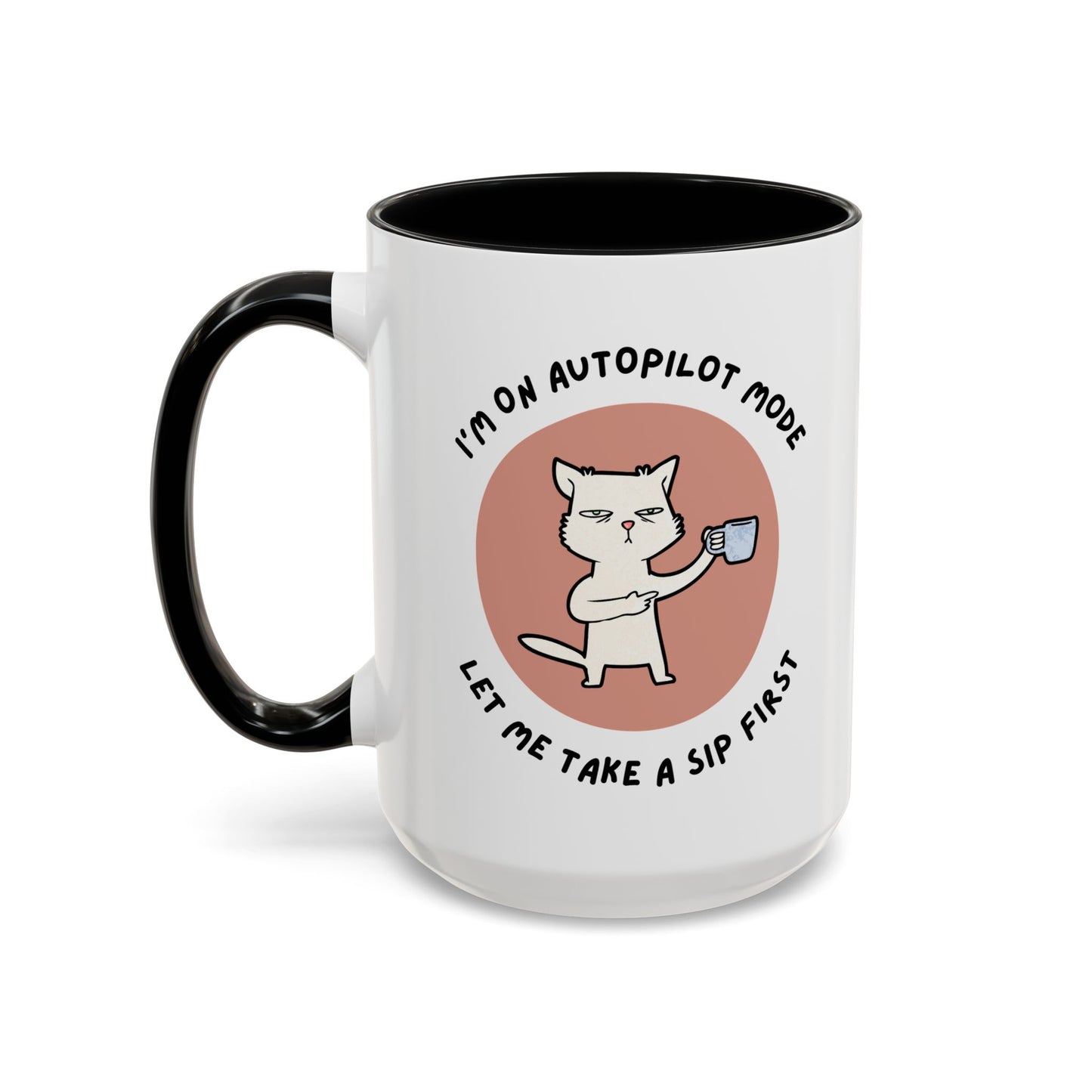 Autopilot Cat Coffee Mug, Funny Mug for Cat Lovers, Gift for Coffee Addicts, Animal Lover's Present, Unique Mug for Home Office