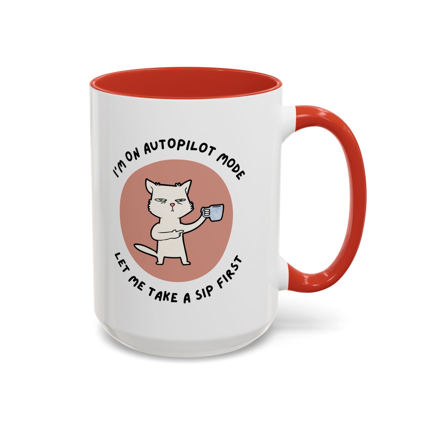 Autopilot Cat Coffee Mug, Funny Mug for Cat Lovers, Gift for Coffee Addicts, Animal Lover's Present, Unique Mug for Home Office