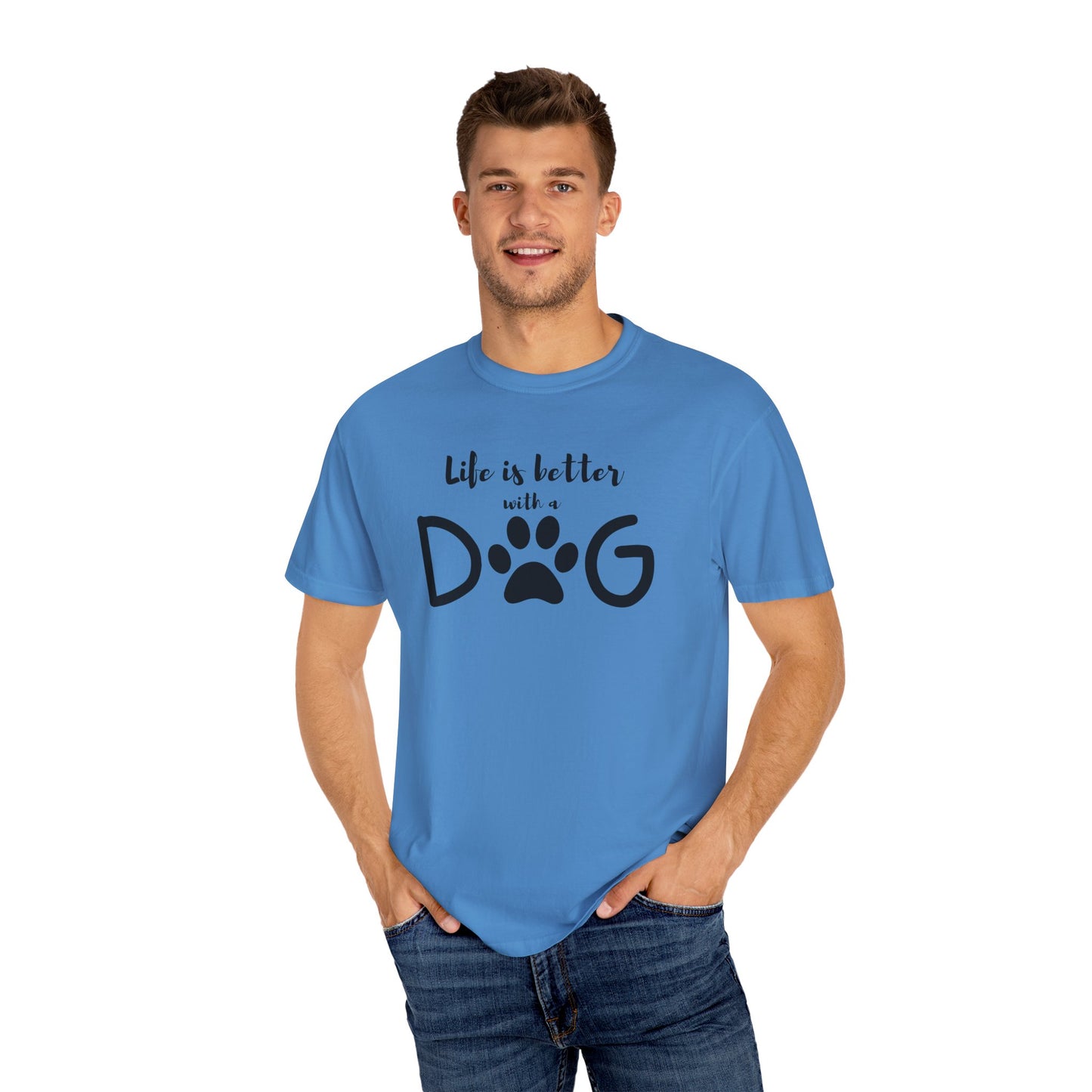 Life is Better With A Dog Unisex Garment-Dyed T-shirt