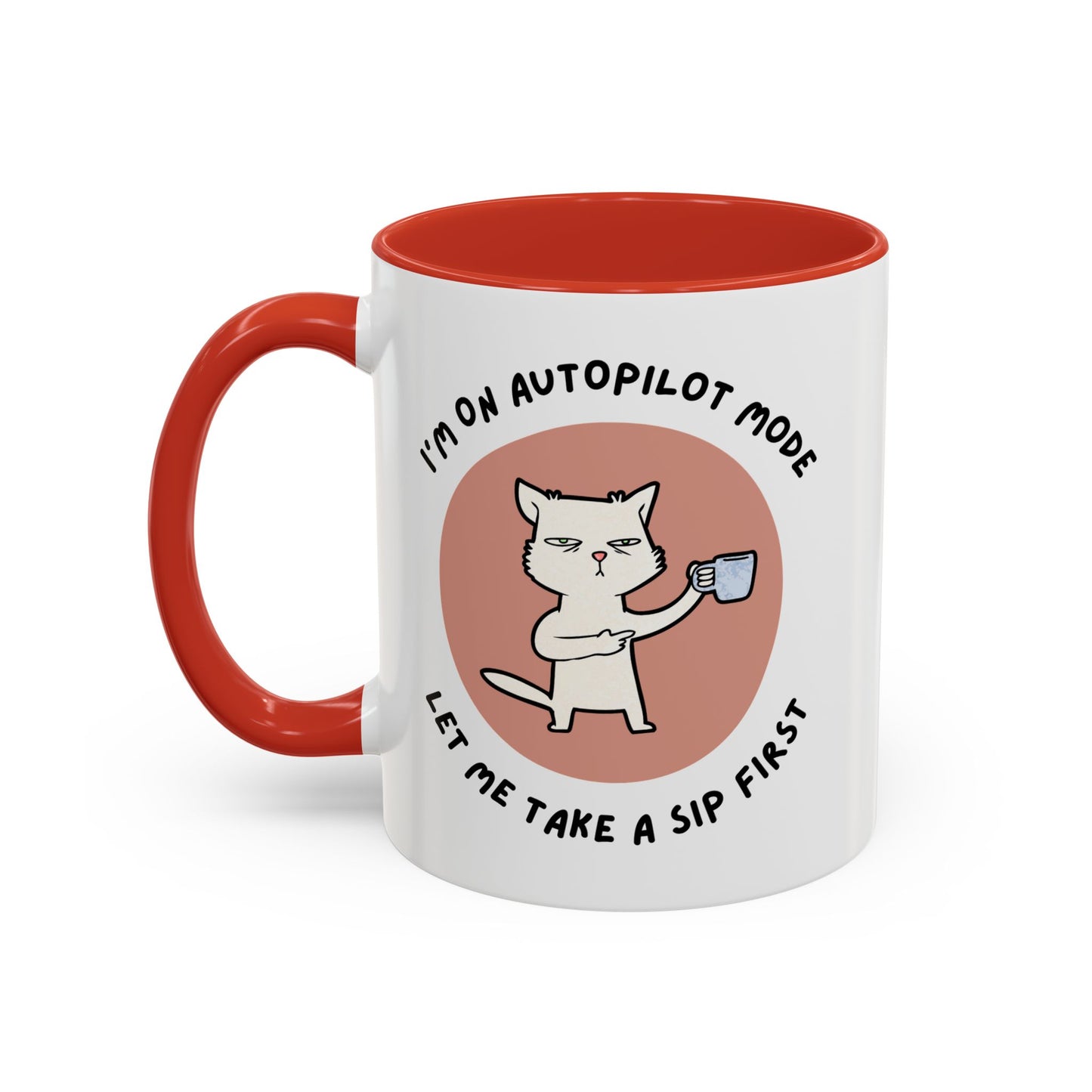 Autopilot Cat Coffee Mug, Funny Mug for Cat Lovers, Gift for Coffee Addicts, Animal Lover's Present, Unique Mug for Home Office