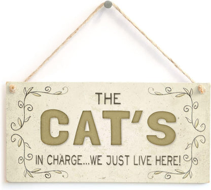 the Cat’S in Charge… We Just Live Here! - Super Cute Country Home Style Decorative Gift Plaque for Cat Owners 10"X5"