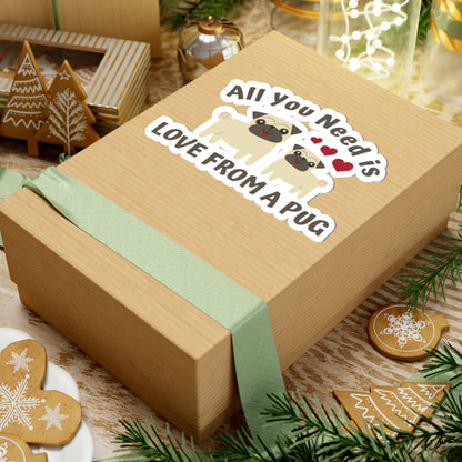 All you need is Love from a Pug Kiss-Cut Stickers