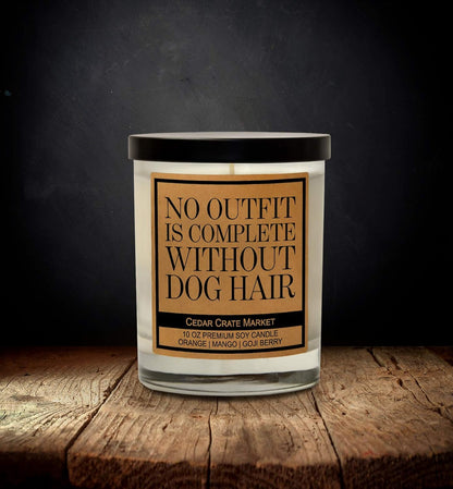 Funny Dog Candles Gifts for Women, Men, Dog Lovers, Pet Candle for Home, House, Dog Mom Gifts, Pet Mom, Fur Mamas, Dog Dads, Foster, Rescue, Adoption Pet Families (No Outfit Is Complete)