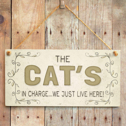 the Cat’S in Charge… We Just Live Here! - Super Cute Country Home Style Decorative Gift Plaque for Cat Owners 10"X5"